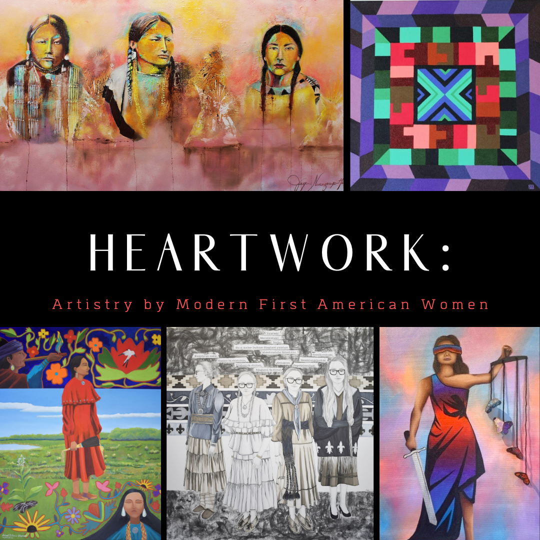 “Heartwork: Artistry by Modern First American Women”